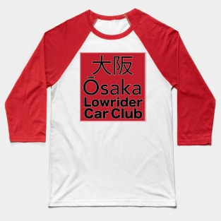 Osaka Lowrider car club Baseball T-Shirt